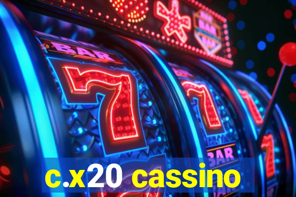 c.x20 cassino